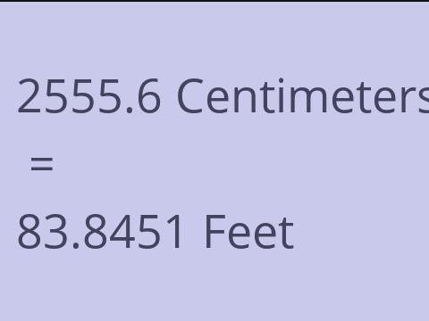 2555.6 CM TO FEET