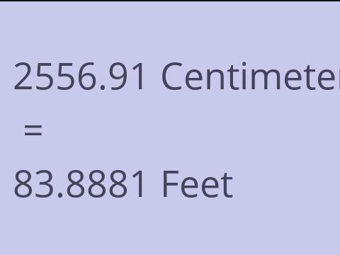 2556.91 CM TO FEET