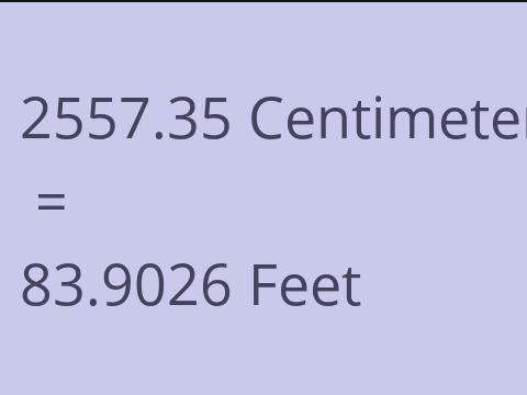2557.35 CM TO FEET