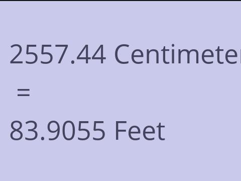 2557.44 CM TO FEET