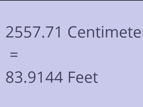 2557.71 CM TO FEET