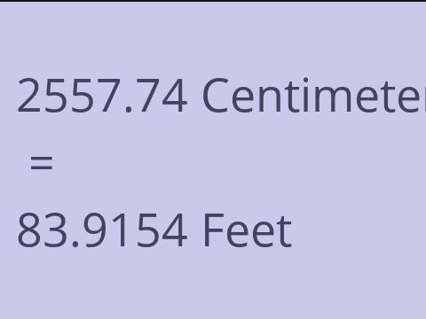 2557.74 CM TO FEET