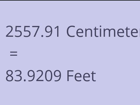 2557.91 CM TO FEET
