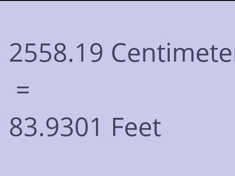 2558.19 CM TO FEET