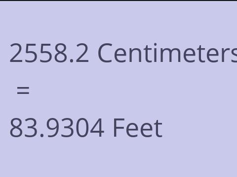 2558.2 CM TO FEET