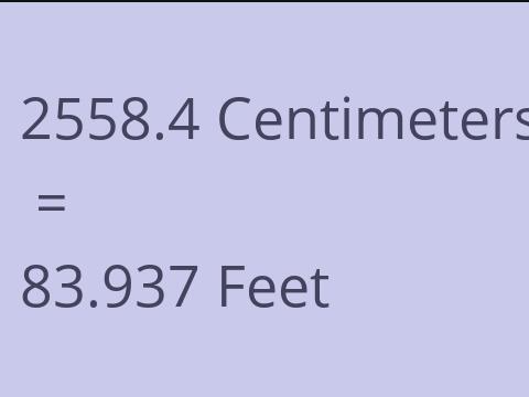 2558.4 CM TO FEET