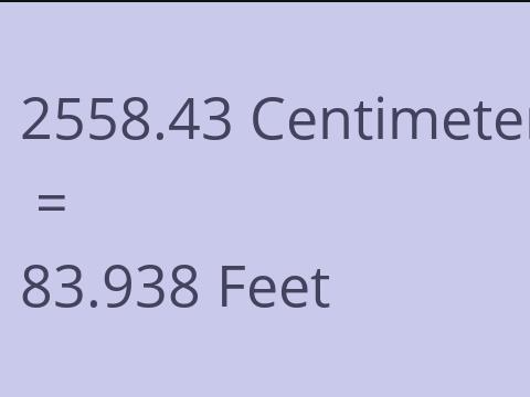 2558.43 CM TO FEET