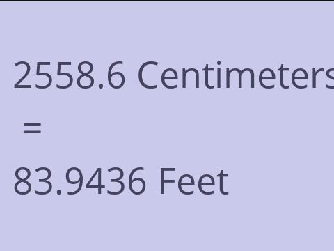 2558.6 CM TO FEET