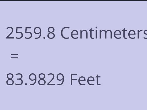 2559.8 CM TO FEET