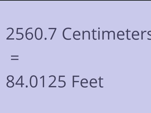 2560.7 CM TO FEET