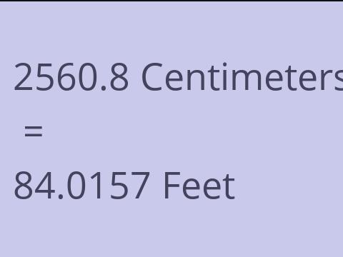 2560.8 CM TO FEET