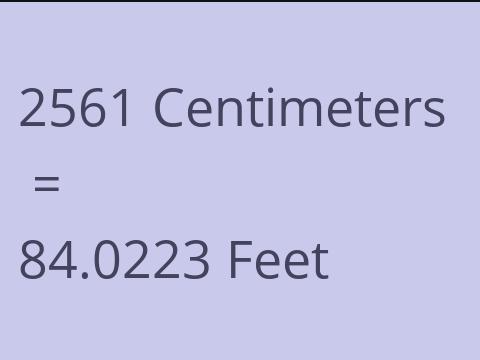 2561 CM TO FEET