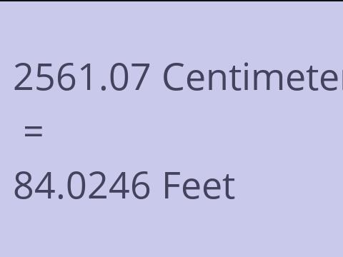 2561.07 CM TO FEET