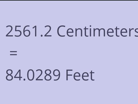 2561.2 CM TO FEET