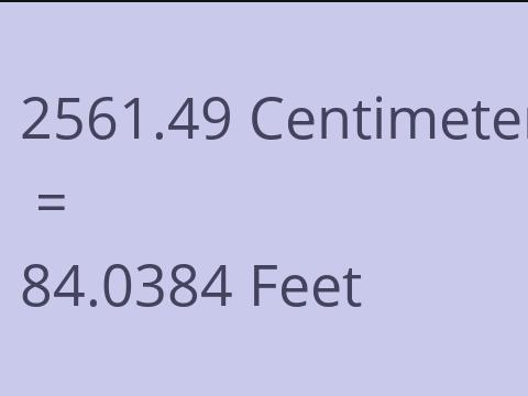 2561.49 CM TO FEET