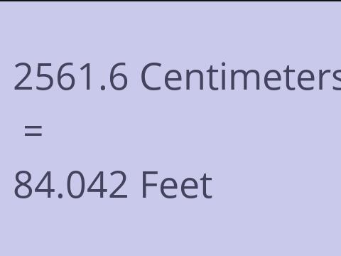 2561.6 CM TO FEET