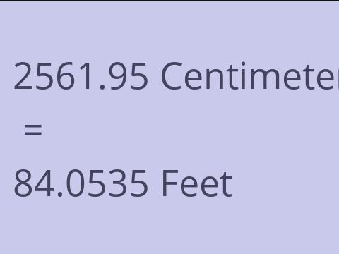 2561.95 CM TO FEET
