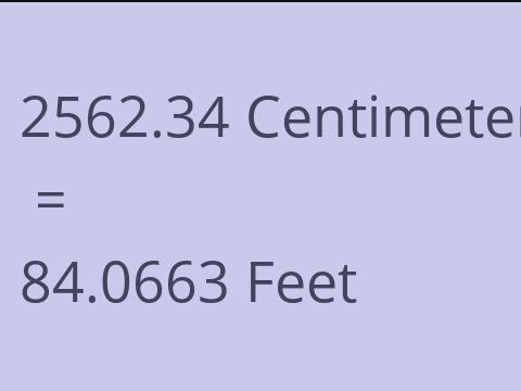 2562.34 CM TO FEET