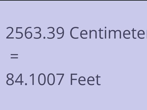 2563.39 CM TO FEET
