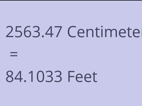 2563.47 CM TO FEET