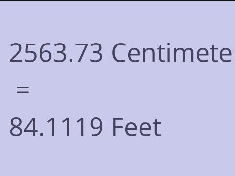 2563.73 CM TO FEET