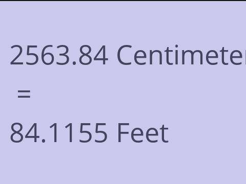2563.84 CM TO FEET