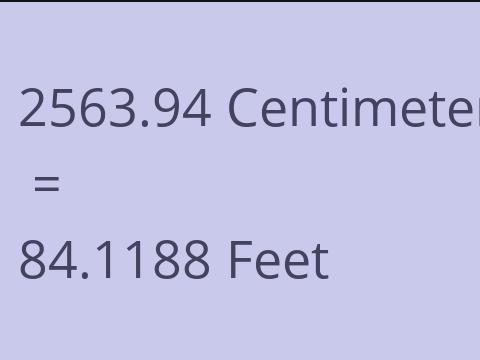 2563.94 CM TO FEET