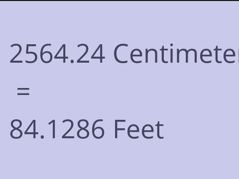 2564.24 CM TO FEET