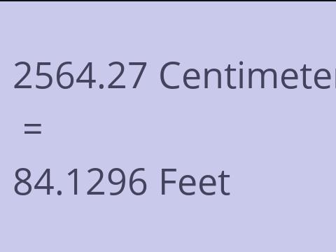 2564.27 CM TO FEET