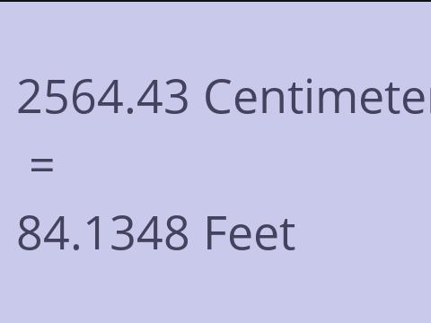 2564.43 CM TO FEET