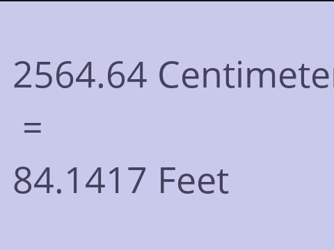 2564.64 CM TO FEET