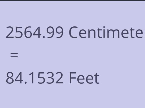 2564.99 CM TO FEET