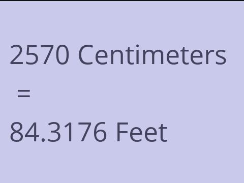 2570 CM TO FEET