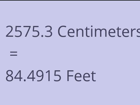 2575.3 CM TO FEET