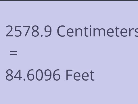 2578.9 CM TO FEET