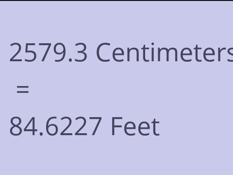 2579.3 CM TO FEET