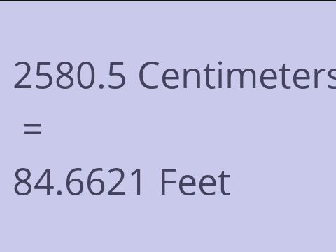 2580.5 CM TO FEET
