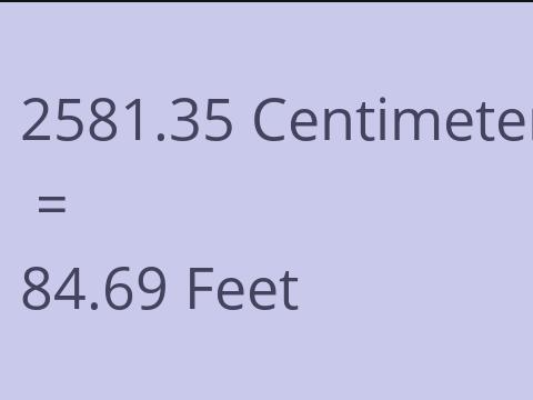 2581.35 CM TO FEET
