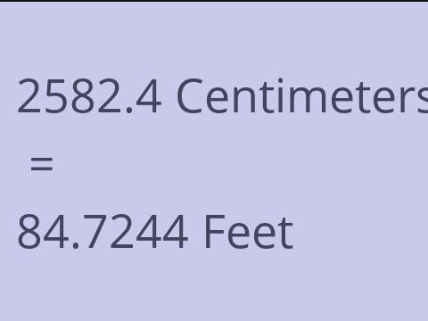 2582.4 CM TO FEET