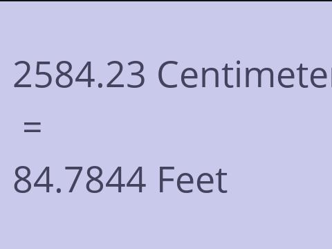 2584.23 CM TO FEET