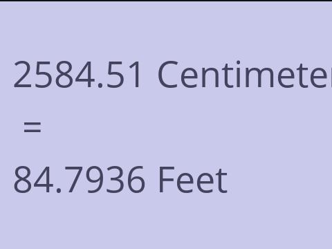 2584.51 CM TO FEET