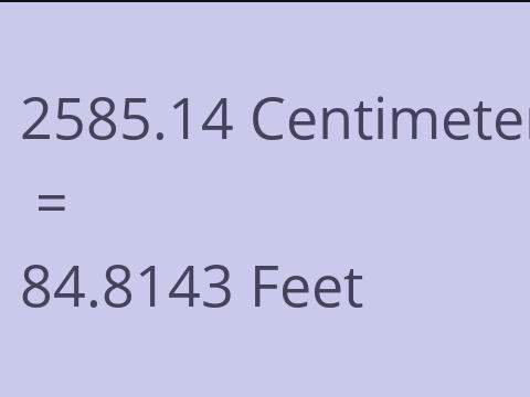 2585.14 CM TO FEET