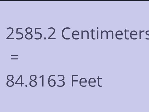 2585.2 CM TO FEET