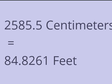2585.5 CM TO FEET