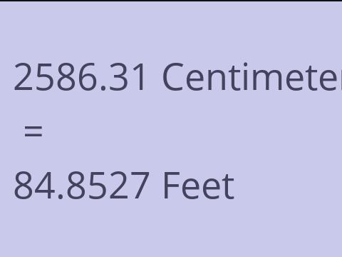 2586.31 CM TO FEET