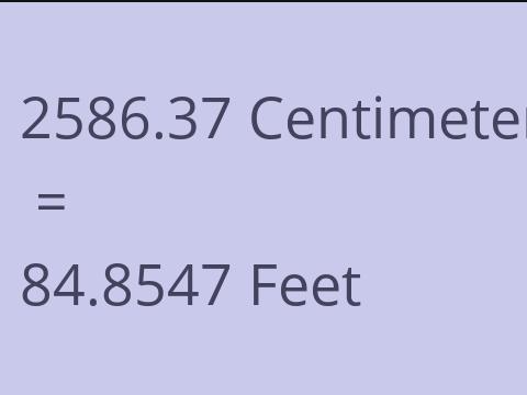 2586.37 CM TO FEET