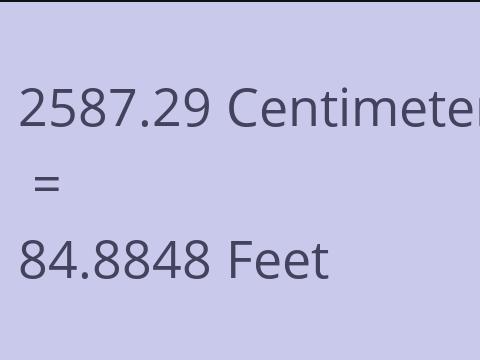 2587.29 CM TO FEET