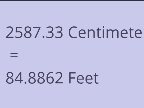 2587.33 CM TO FEET