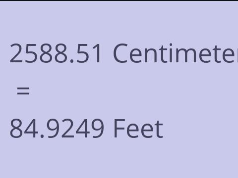 2588.51 CM TO FEET
