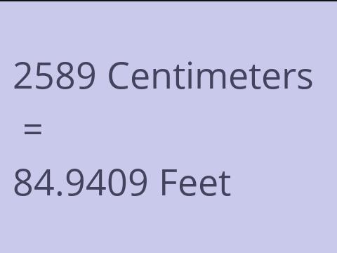 2589 CM TO FEET